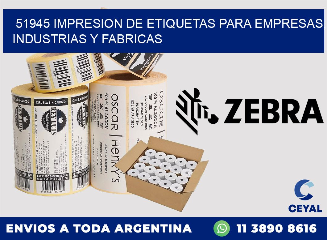 51945 IMPRESION DE ETIQUETAS PARA EMPRESAS, INDUSTRIAS Y FABRICAS