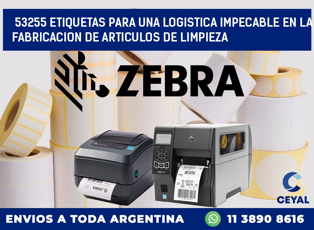 53255 ETIQUETAS PARA UNA LOGISTICA IMPECABLE EN LA FABRICACION DE ARTICULOS DE LIMPIEZA
