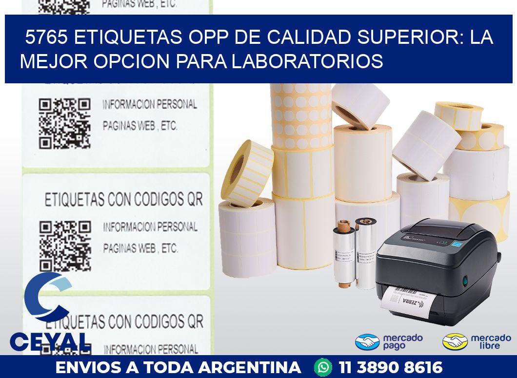5765 ETIQUETAS OPP DE CALIDAD SUPERIOR: LA MEJOR OPCION PARA LABORATORIOS