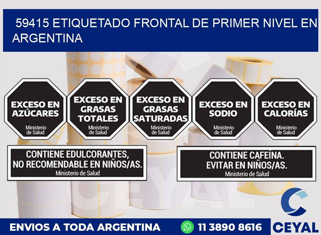 59415 ETIQUETADO FRONTAL DE PRIMER NIVEL EN ARGENTINA