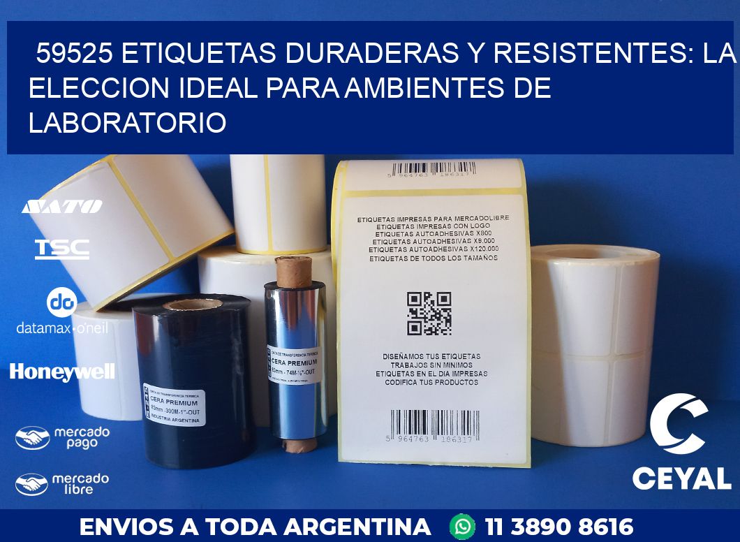 59525 ETIQUETAS DURADERAS Y RESISTENTES: LA ELECCION IDEAL PARA AMBIENTES DE LABORATORIO