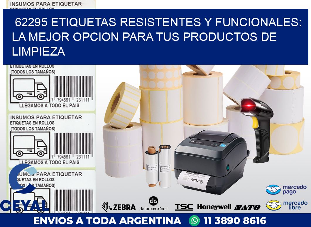 62295 ETIQUETAS RESISTENTES Y FUNCIONALES: LA MEJOR OPCION PARA TUS PRODUCTOS DE LIMPIEZA