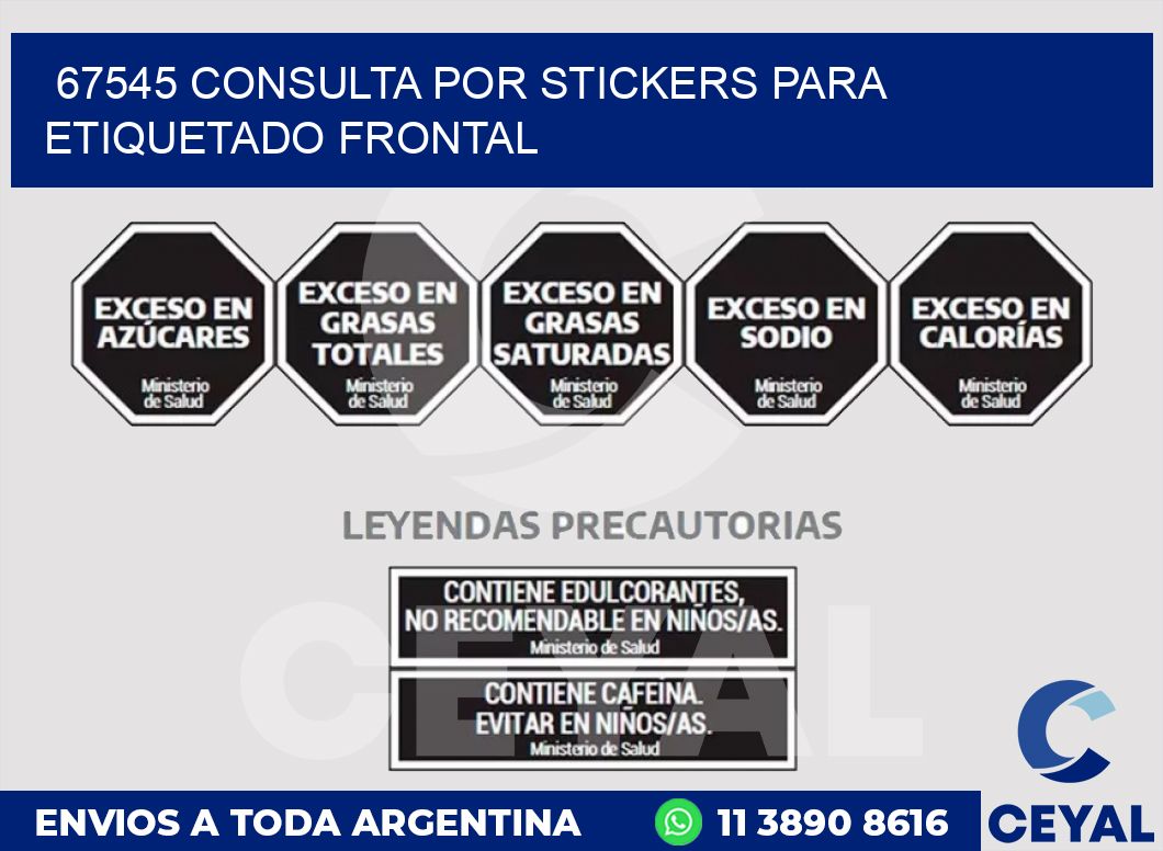 67545 CONSULTA POR STICKERS PARA ETIQUETADO FRONTAL