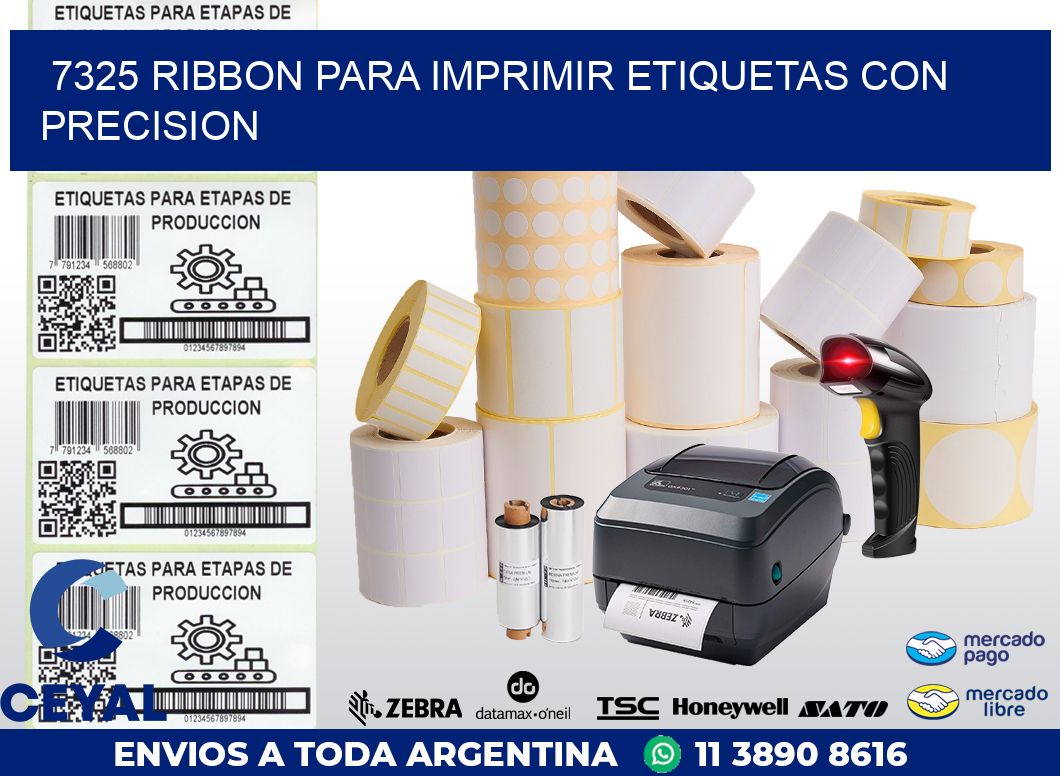 7325 RIBBON PARA IMPRIMIR ETIQUETAS CON PRECISION