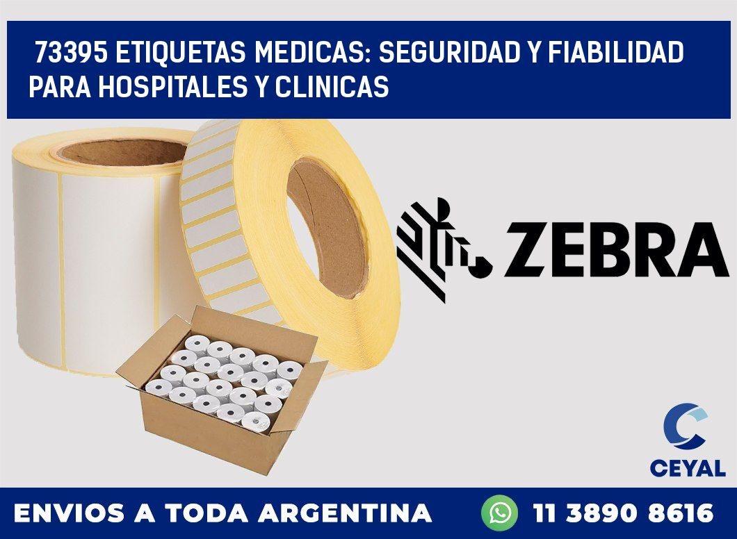 73395 ETIQUETAS MEDICAS: SEGURIDAD Y FIABILIDAD PARA HOSPITALES Y CLINICAS