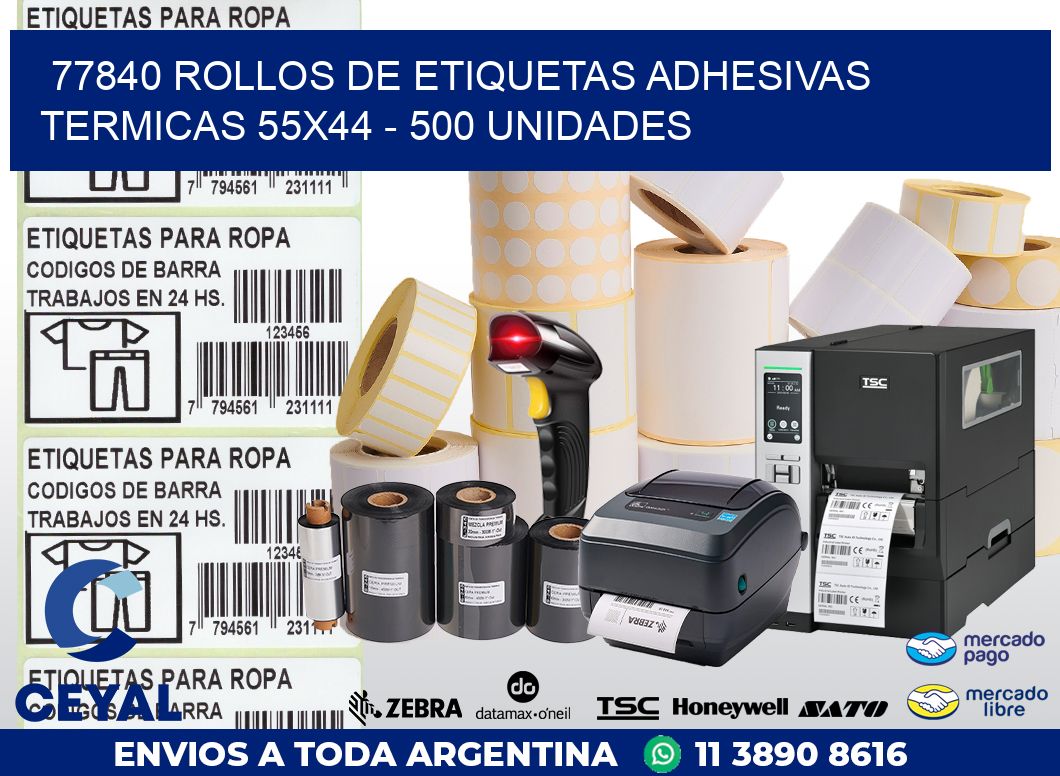 77840 ROLLOS DE ETIQUETAS ADHESIVAS TERMICAS 55X44 - 500 UNIDADES