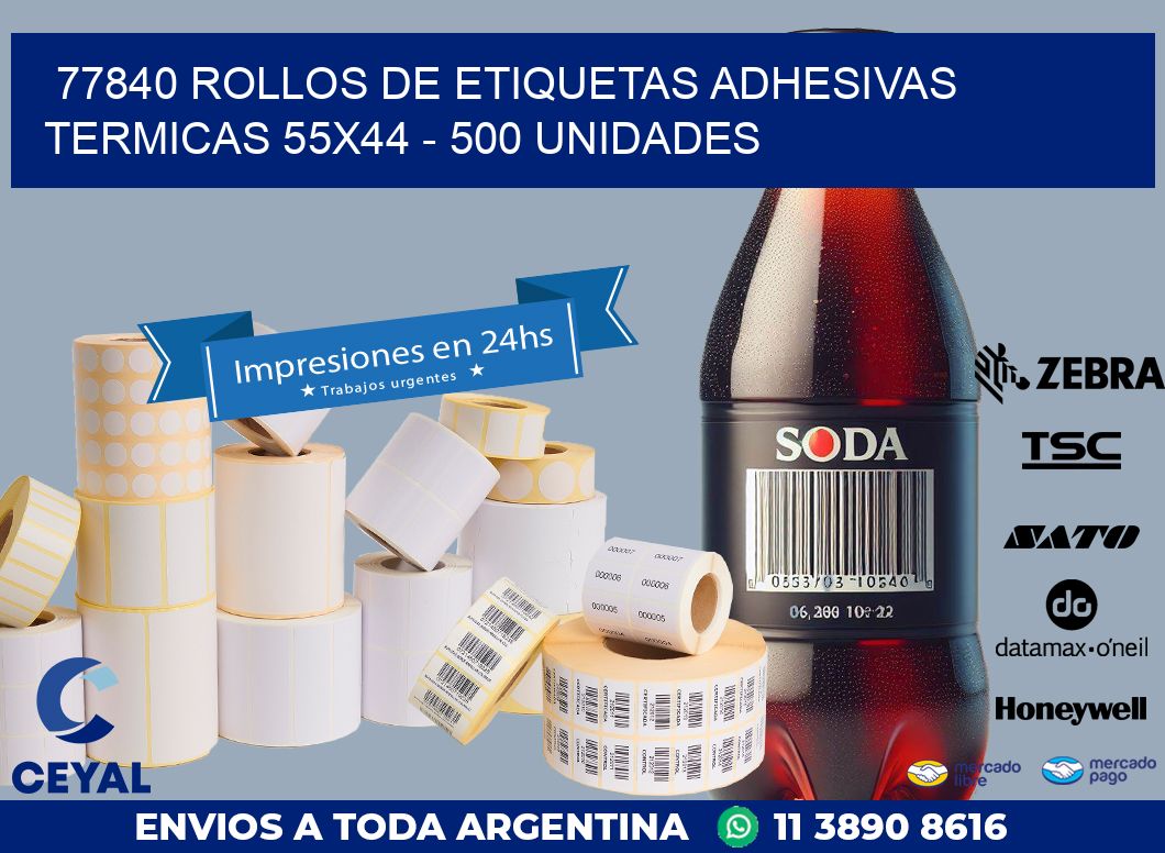 77840 ROLLOS DE ETIQUETAS ADHESIVAS TERMICAS 55X44 – 500 UNIDADES