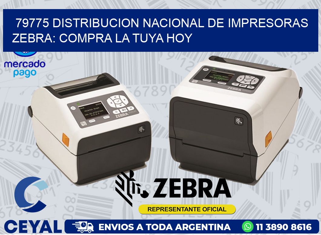 79775 DISTRIBUCION NACIONAL DE IMPRESORAS ZEBRA: COMPRA LA TUYA HOY