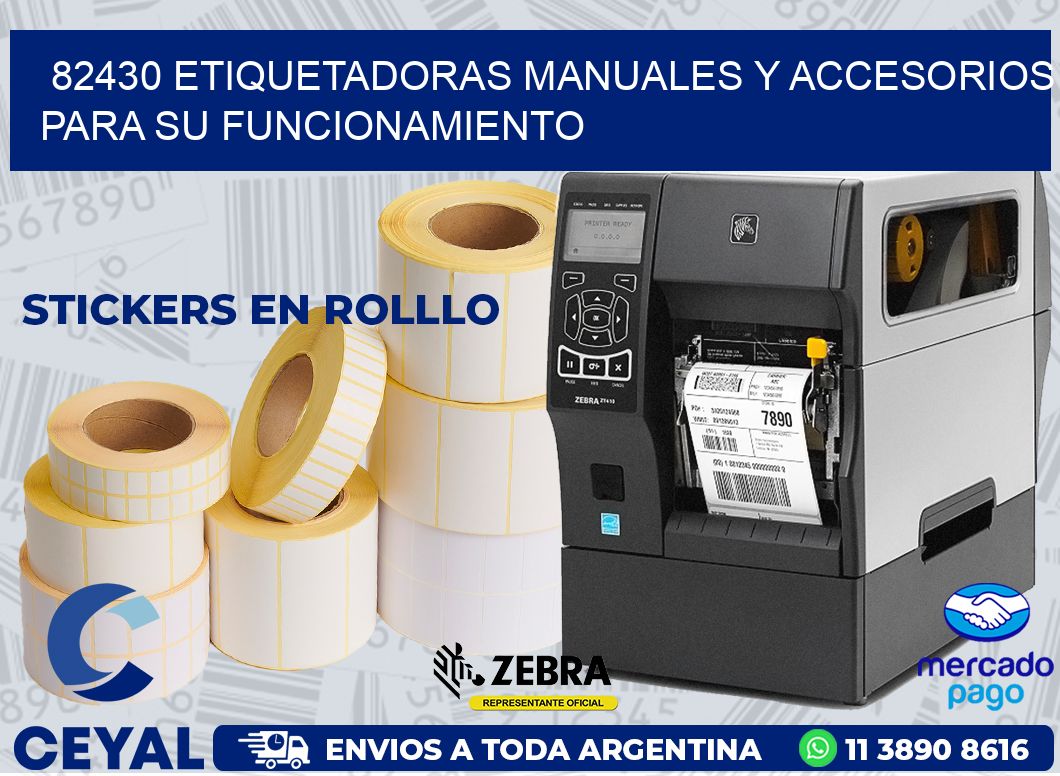 82430 ETIQUETADORAS MANUALES Y ACCESORIOS PARA SU FUNCIONAMIENTO