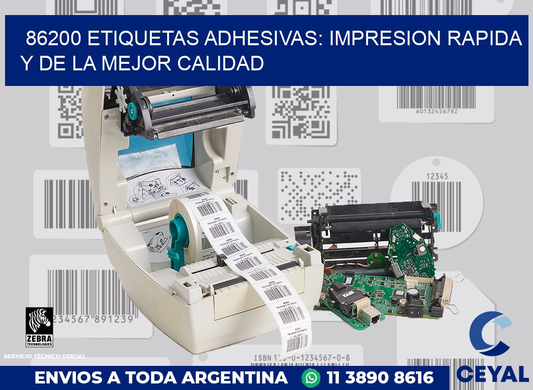 86200 ETIQUETAS ADHESIVAS: IMPRESION RAPIDA Y DE LA MEJOR CALIDAD