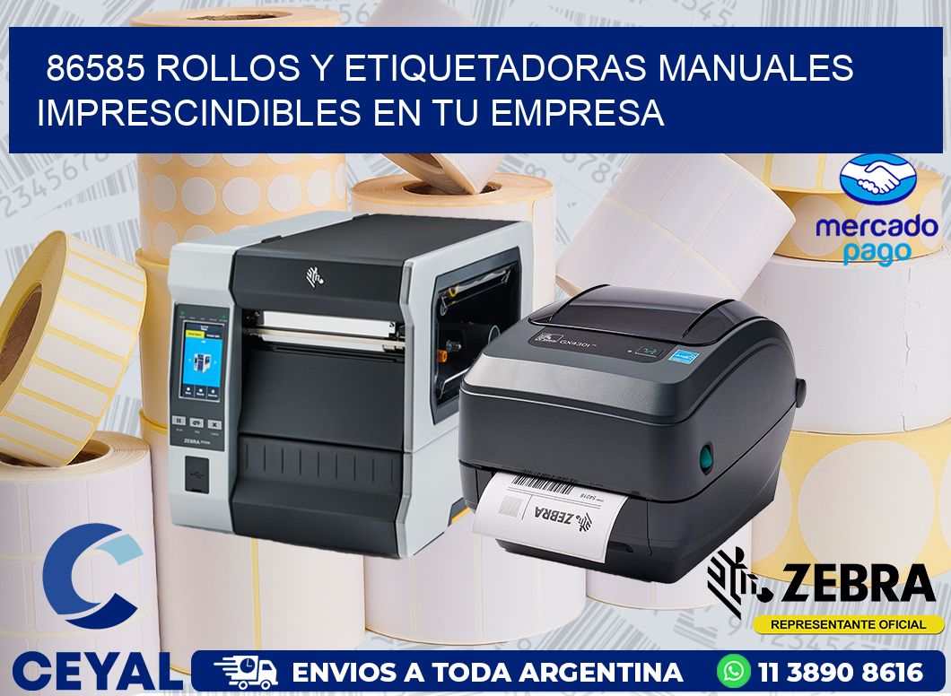 86585 ROLLOS Y ETIQUETADORAS MANUALES IMPRESCINDIBLES EN TU EMPRESA