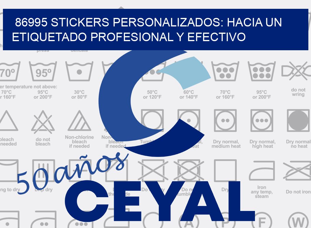 86995 STICKERS PERSONALIZADOS: HACIA UN ETIQUETADO PROFESIONAL Y EFECTIVO