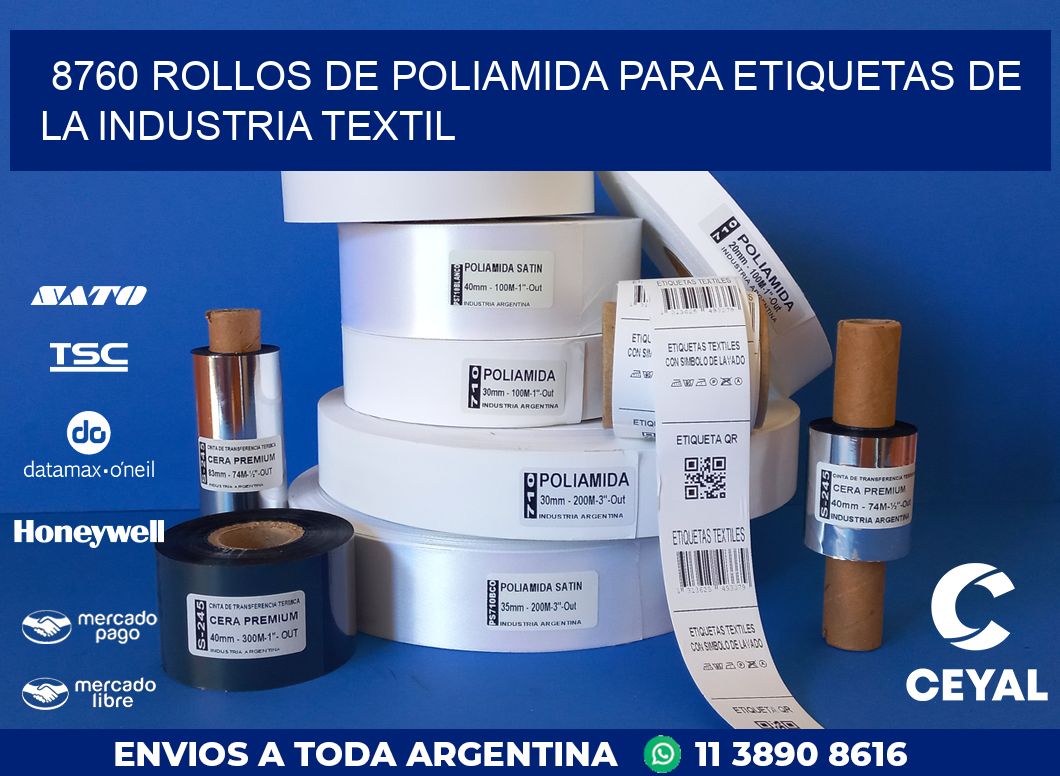8760 ROLLOS DE POLIAMIDA PARA ETIQUETAS DE LA INDUSTRIA TEXTIL