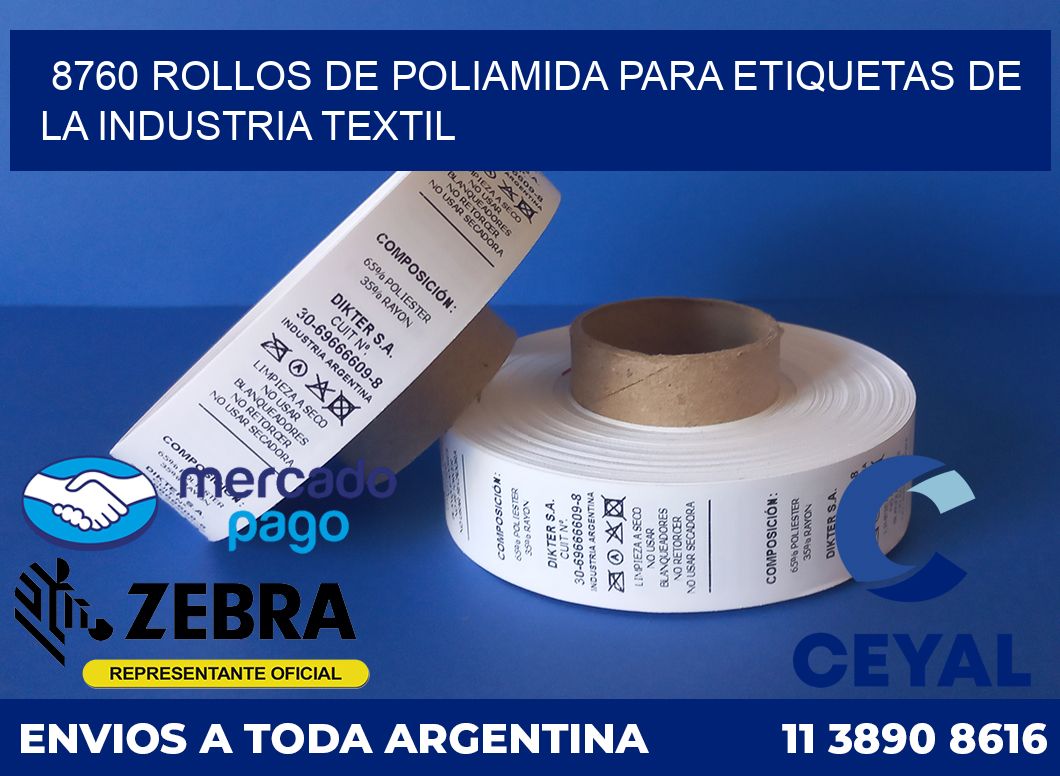 8760 ROLLOS DE POLIAMIDA PARA ETIQUETAS DE LA INDUSTRIA TEXTIL