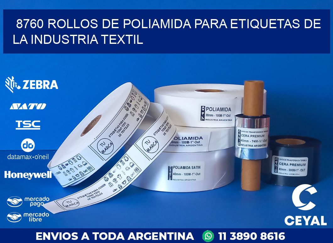 8760 ROLLOS DE POLIAMIDA PARA ETIQUETAS DE LA INDUSTRIA TEXTIL