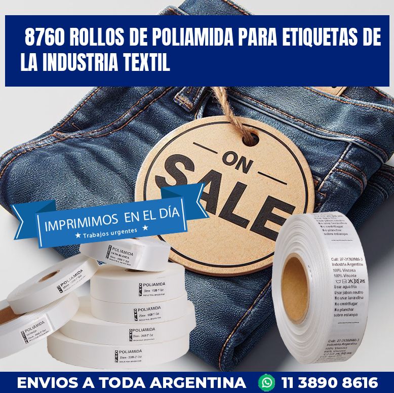 8760 ROLLOS DE POLIAMIDA PARA ETIQUETAS DE LA INDUSTRIA TEXTIL