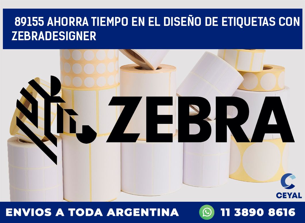 89155 AHORRA TIEMPO EN EL DISEÑO DE ETIQUETAS CON ZEBRADESIGNER