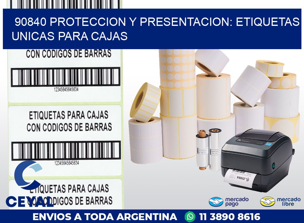 90840 PROTECCION Y PRESENTACION: ETIQUETAS UNICAS PARA CAJAS