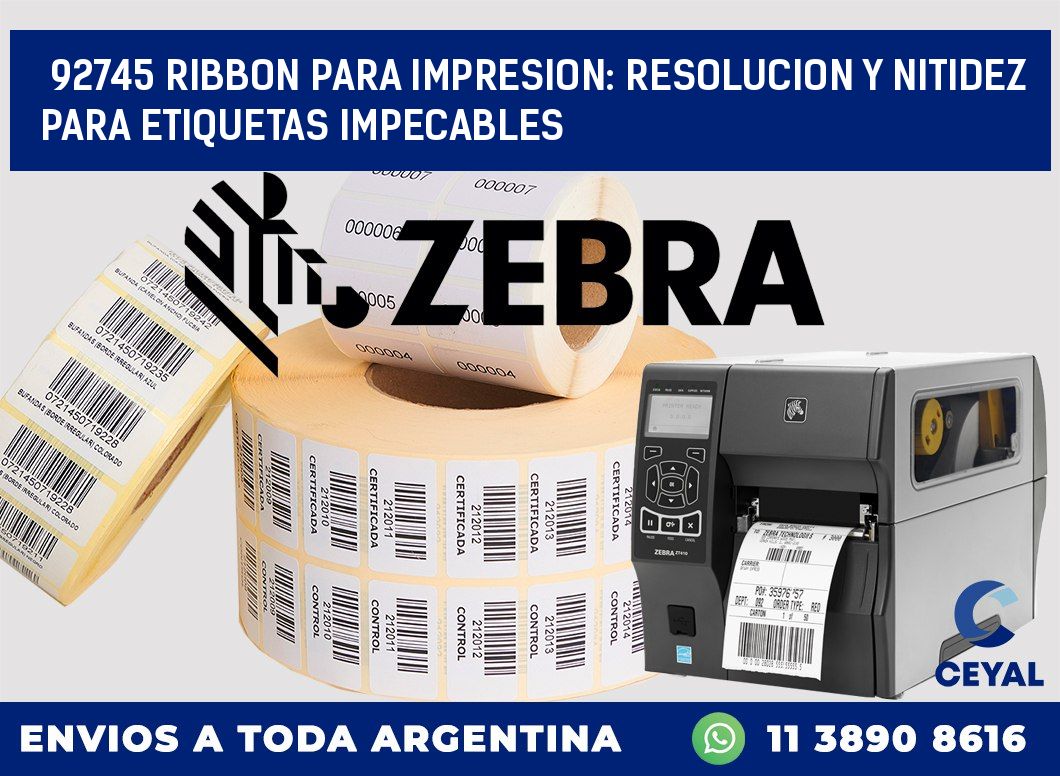 92745 RIBBON PARA IMPRESION: RESOLUCION Y NITIDEZ PARA ETIQUETAS IMPECABLES