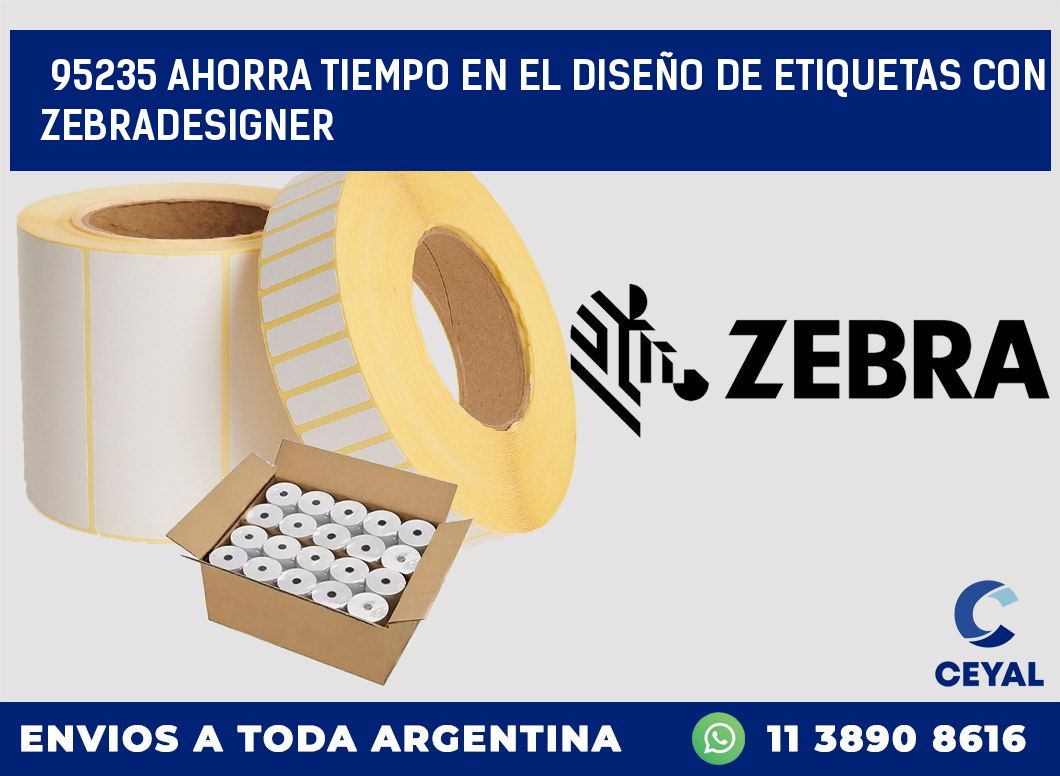 95235 AHORRA TIEMPO EN EL DISEÑO DE ETIQUETAS CON ZEBRADESIGNER
