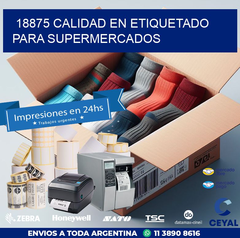 18875 CALIDAD EN ETIQUETADO PARA SUPERMERCADOS