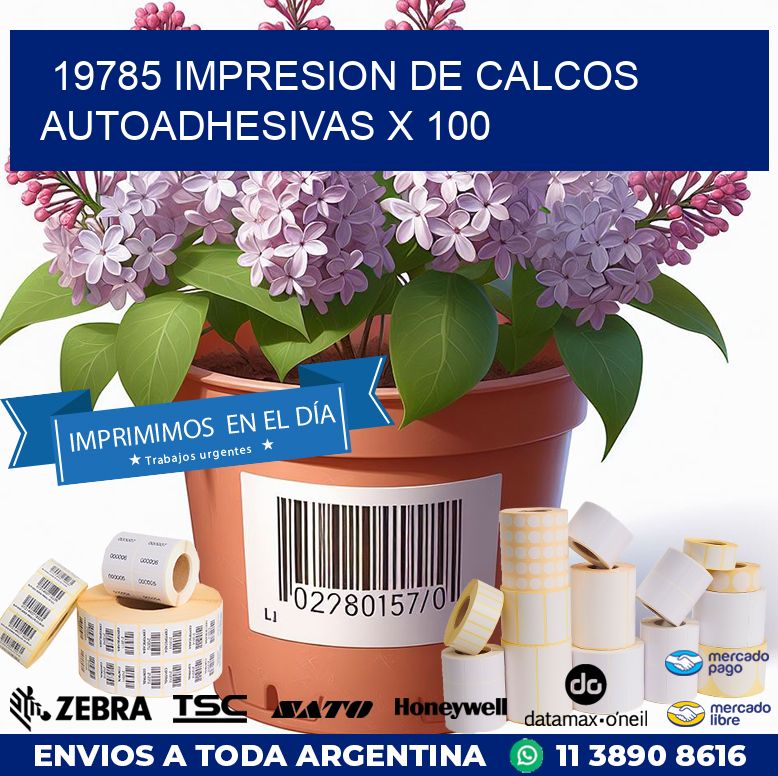 19785 IMPRESION DE CALCOS AUTOADHESIVAS X 100