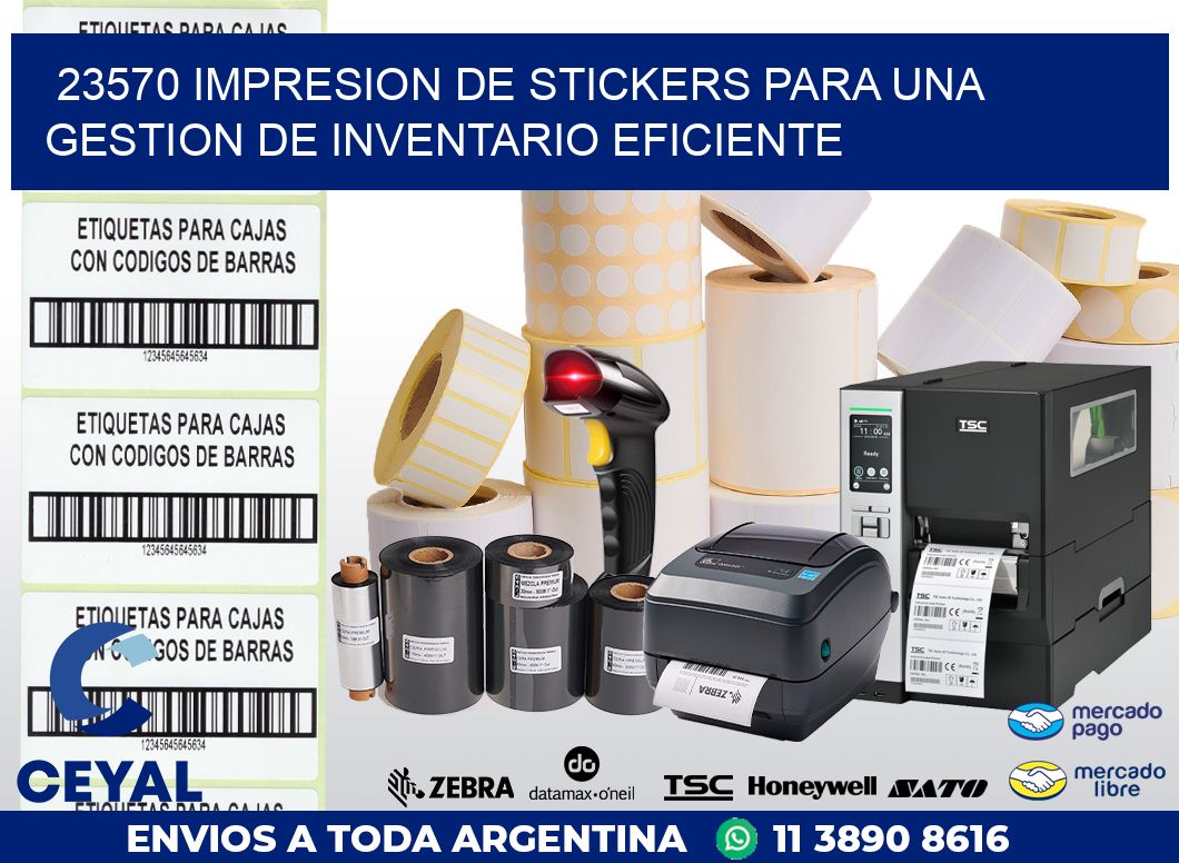 23570 IMPRESION DE STICKERS PARA UNA GESTION DE INVENTARIO EFICIENTE