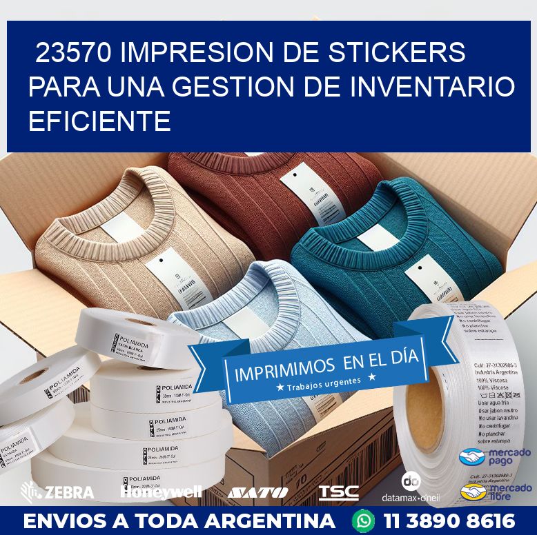 23570 IMPRESION DE STICKERS PARA UNA GESTION DE INVENTARIO EFICIENTE