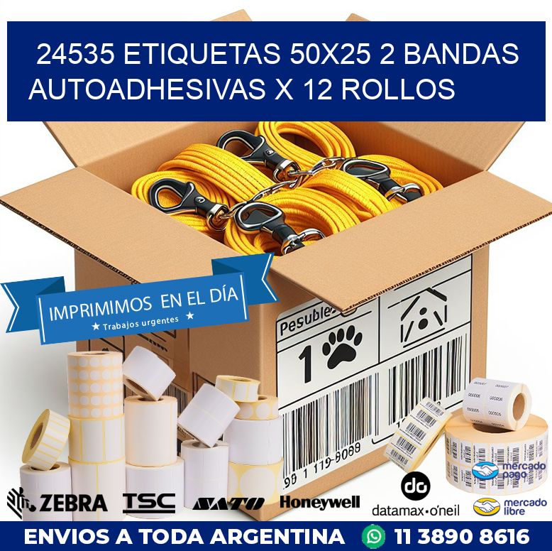 24535 ETIQUETAS 50X25 2 BANDAS AUTOADHESIVAS X 12 ROLLOS
