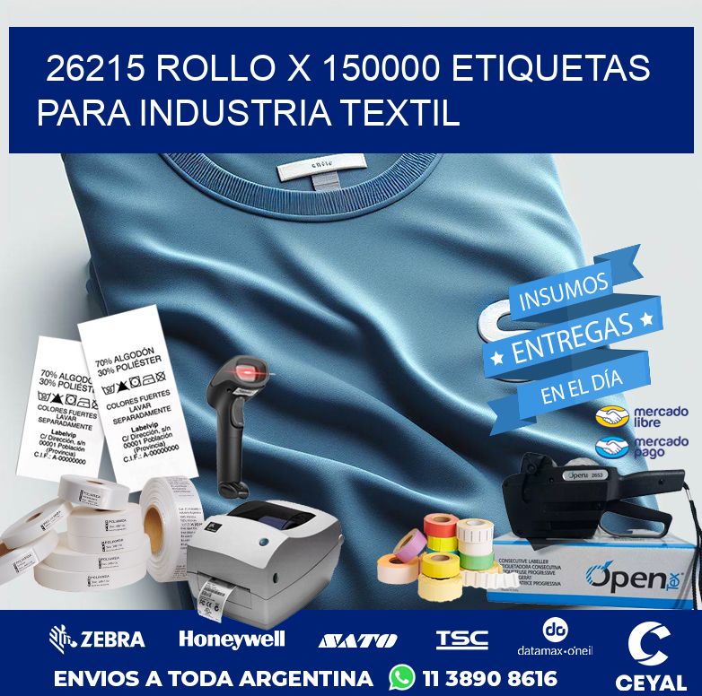 26215 ROLLO X 150000 ETIQUETAS PARA INDUSTRIA TEXTIL