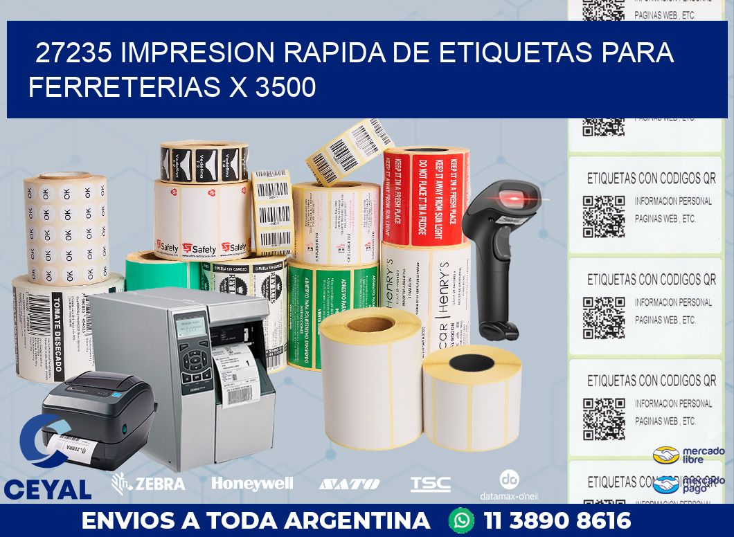 27235 IMPRESION RAPIDA DE ETIQUETAS PARA FERRETERIAS X 3500