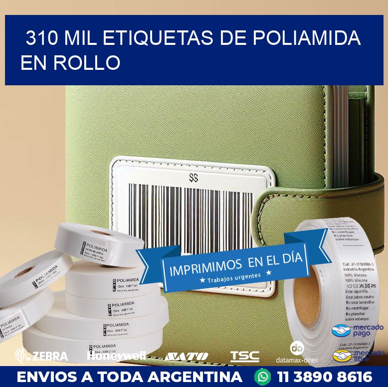 310 MIL ETIQUETAS DE POLIAMIDA EN ROLLO