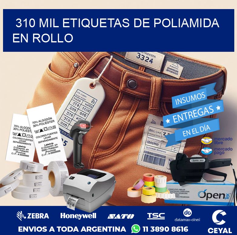 310 MIL ETIQUETAS DE POLIAMIDA EN ROLLO