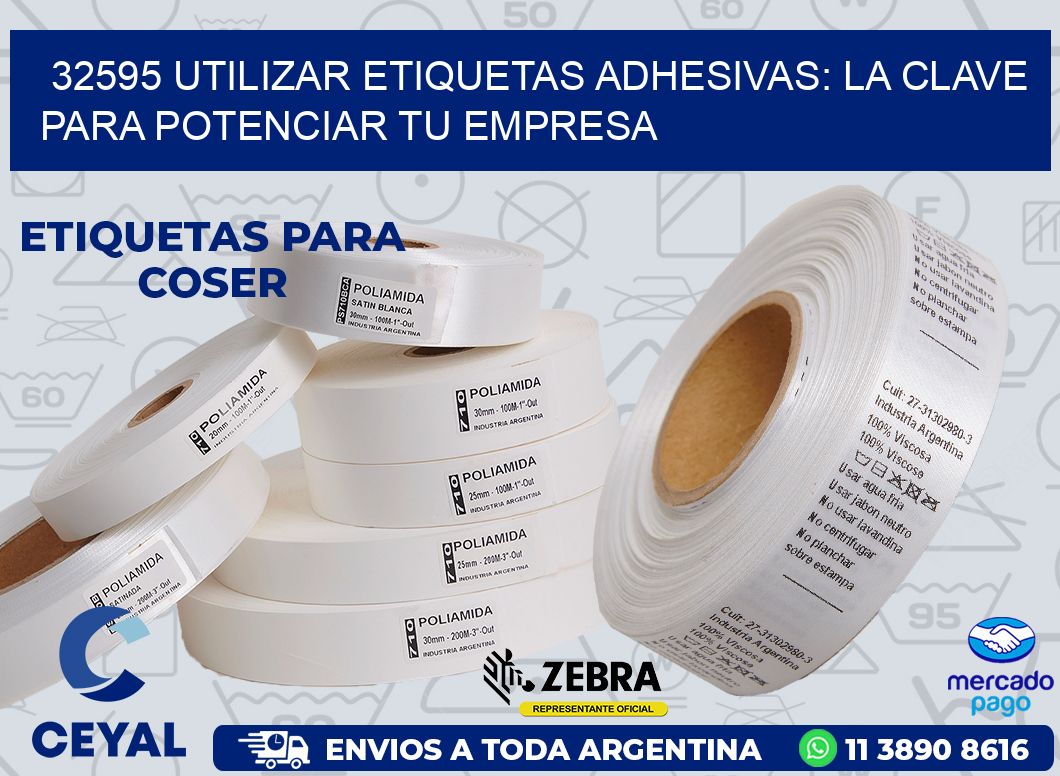 32595 UTILIZAR ETIQUETAS ADHESIVAS: LA CLAVE PARA POTENCIAR TU EMPRESA