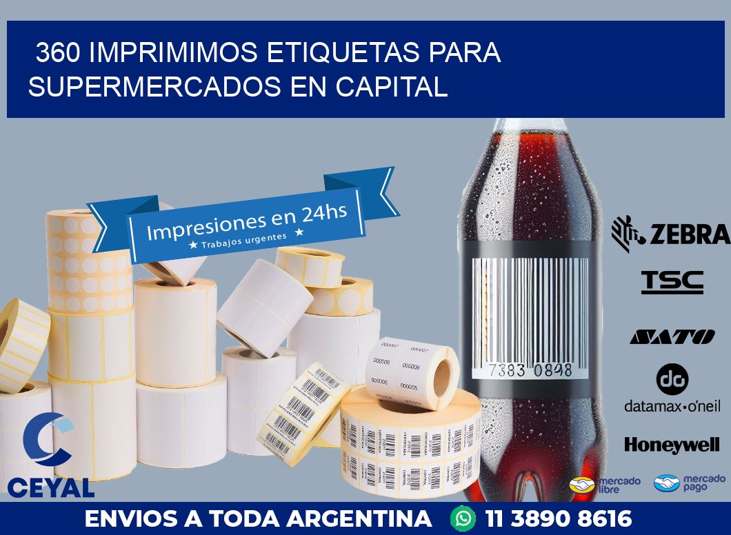 360 IMPRIMIMOS ETIQUETAS PARA SUPERMERCADOS EN CAPITAL