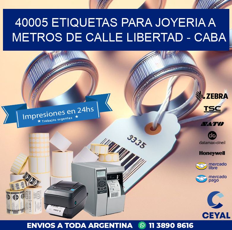 40005 ETIQUETAS PARA JOYERIA A METROS DE CALLE LIBERTAD – CABA