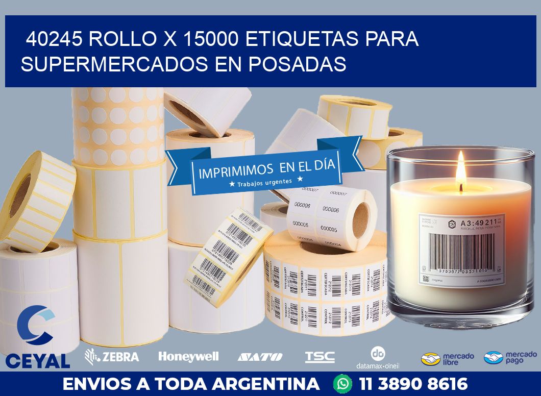 40245 ROLLO X 15000 ETIQUETAS PARA SUPERMERCADOS EN POSADAS