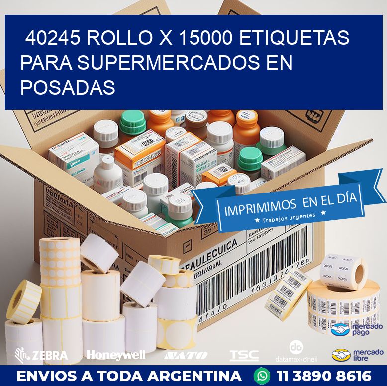 40245 ROLLO X 15000 ETIQUETAS PARA SUPERMERCADOS EN POSADAS