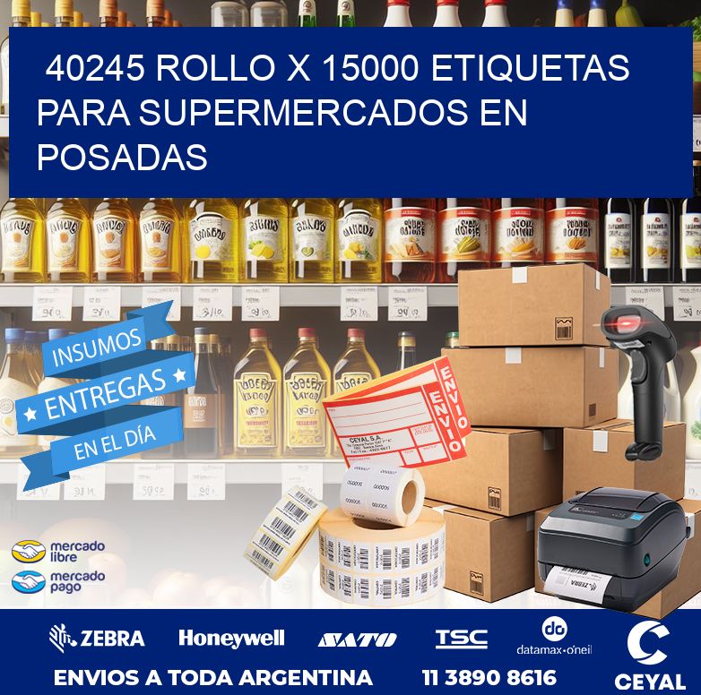 40245 ROLLO X 15000 ETIQUETAS PARA SUPERMERCADOS EN POSADAS