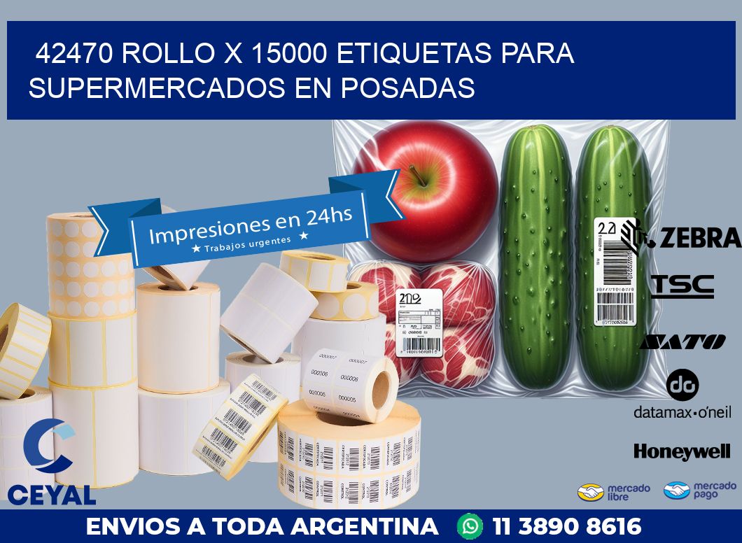 42470 ROLLO X 15000 ETIQUETAS PARA SUPERMERCADOS EN POSADAS