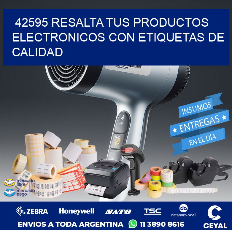 42595 RESALTA TUS PRODUCTOS ELECTRONICOS CON ETIQUETAS DE CALIDAD