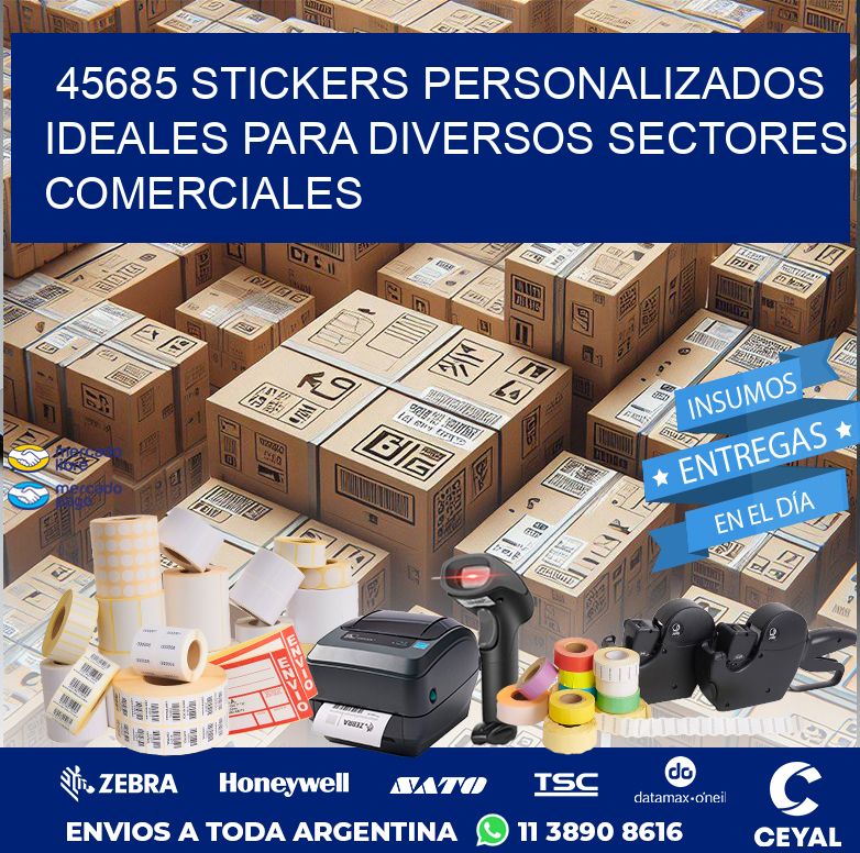 45685 STICKERS PERSONALIZADOS IDEALES PARA DIVERSOS SECTORES COMERCIALES