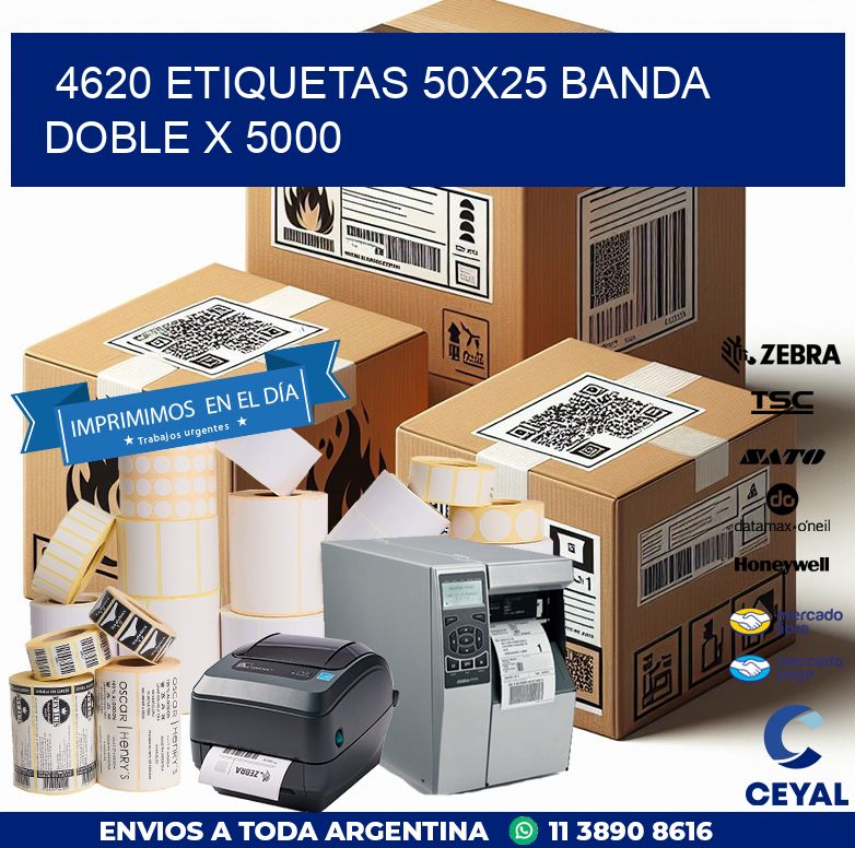 4620 ETIQUETAS 50X25 BANDA DOBLE X 5000