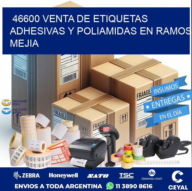 46600 VENTA DE ETIQUETAS ADHESIVAS Y POLIAMIDAS EN RAMOS MEJIA