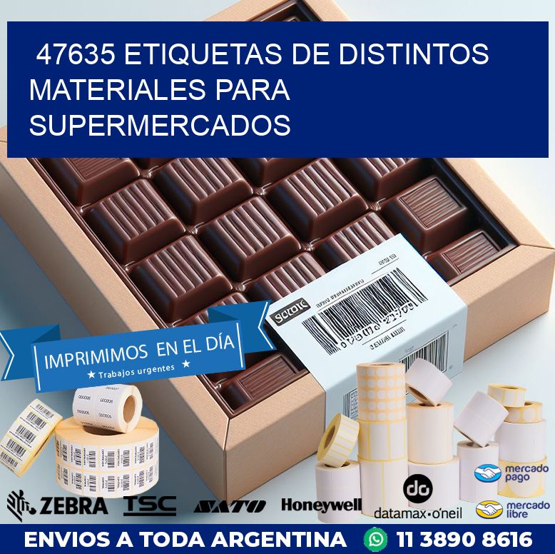 47635 ETIQUETAS DE DISTINTOS MATERIALES PARA SUPERMERCADOS