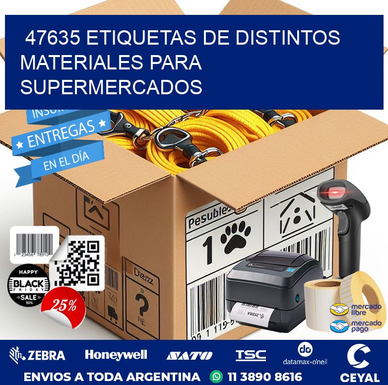 47635 ETIQUETAS DE DISTINTOS MATERIALES PARA SUPERMERCADOS