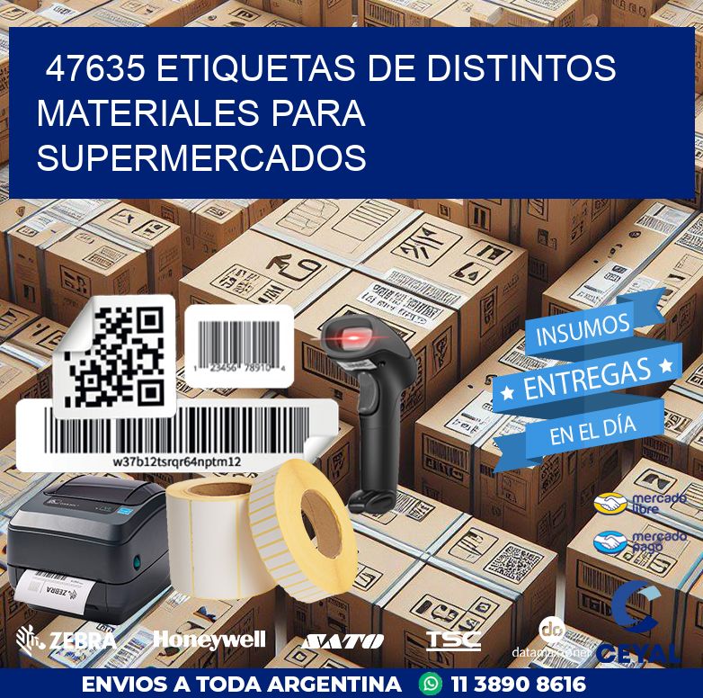 47635 ETIQUETAS DE DISTINTOS MATERIALES PARA SUPERMERCADOS