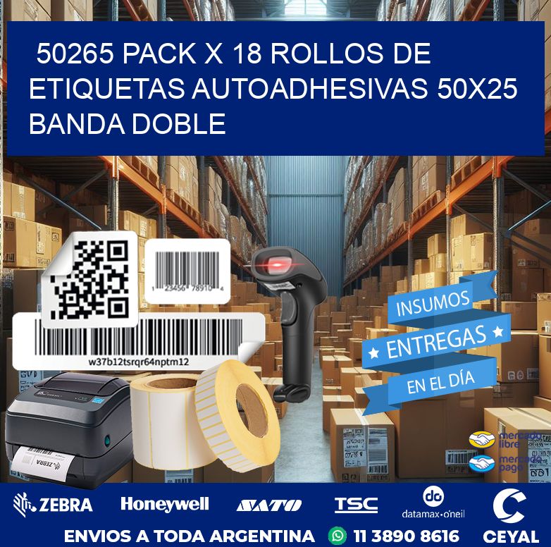 50265 PACK X 18 ROLLOS DE ETIQUETAS AUTOADHESIVAS 50X25 BANDA DOBLE