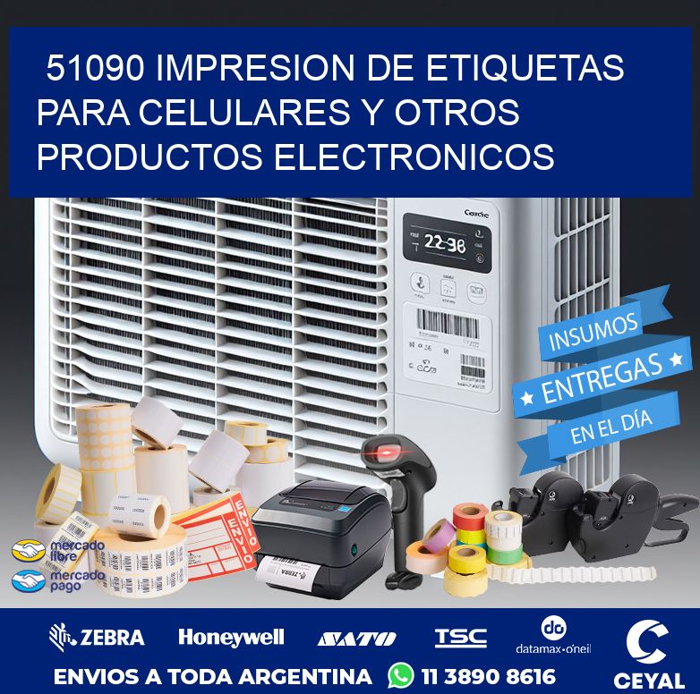 51090 IMPRESION DE ETIQUETAS PARA CELULARES Y OTROS PRODUCTOS ELECTRONICOS