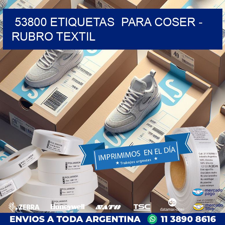 53800 ETIQUETAS PARA COSER - RUBRO TEXTIL